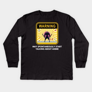 Warning May Spontaneously Start Talking About Anime Kids Long Sleeve T-Shirt